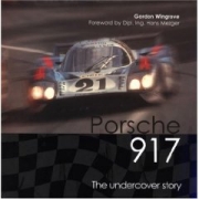 Porsche 917: the undercover story